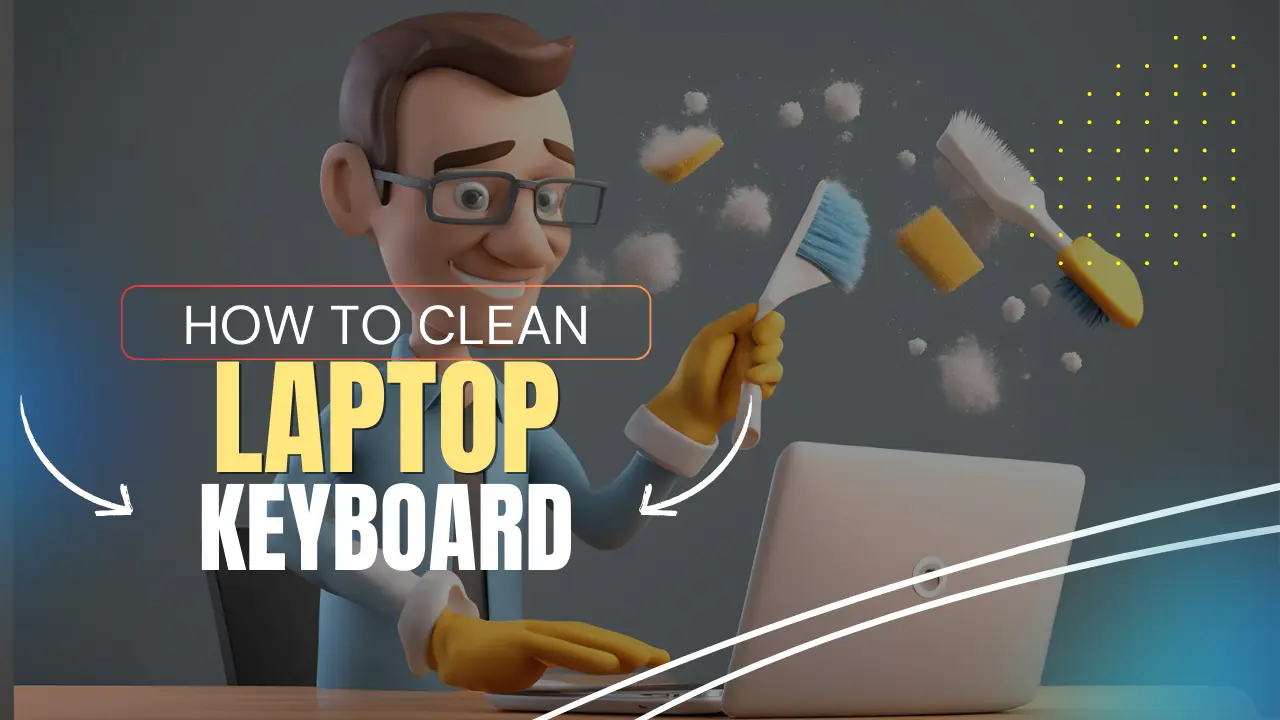 How to Clean a Laptop Keyboard Safely