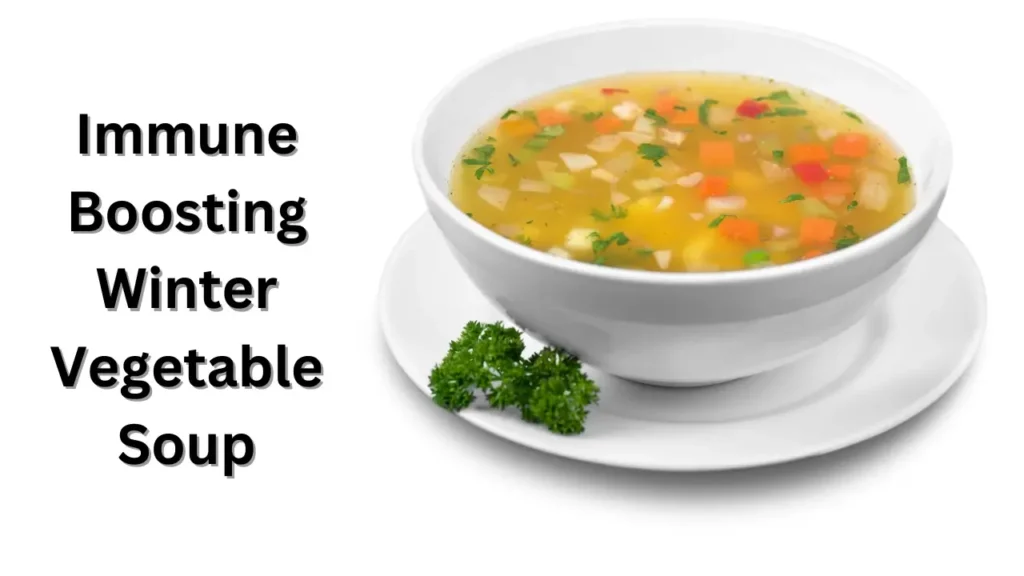 Immune Boosting Winter Vegetable Soup